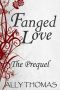 [The Vampire from Hell 0.50] • Fanged Love · The Prequel